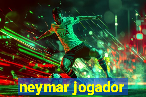 neymar jogador